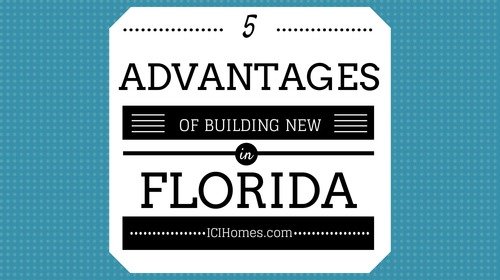 Top 5 Advantages of Building a New Home in Florida 5 advantage