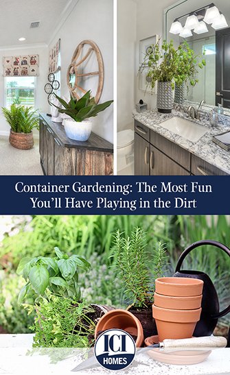 Container Gardening: The Most Fun You’ll Have Playing in the Dirt