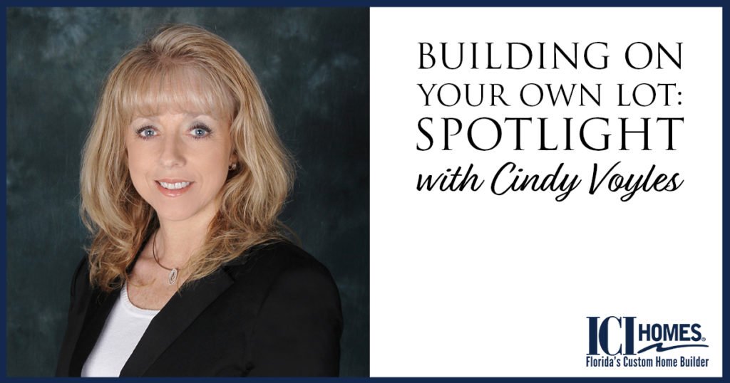 Build on your own lot with Cindy Voyles at ICI Homes