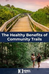 The Healthy Benefits of Community Trails - The Healthy Benefits of Community Trails
