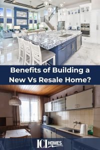 What Are the Benefits of Building a New Home Versus Buying a Resale Home? - New vs resale