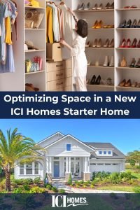 Optimizing Space in a New ICI Homes Starter Home - Organize