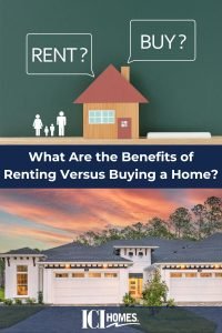 What Are the Benefits of Renting Versus Buying a Home? - renting vs buying