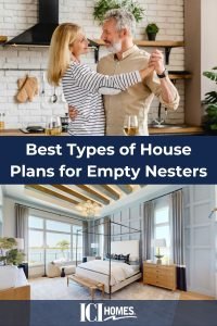 What Are the Best Types of House Plans for Empty Nesters? - Empty Nester